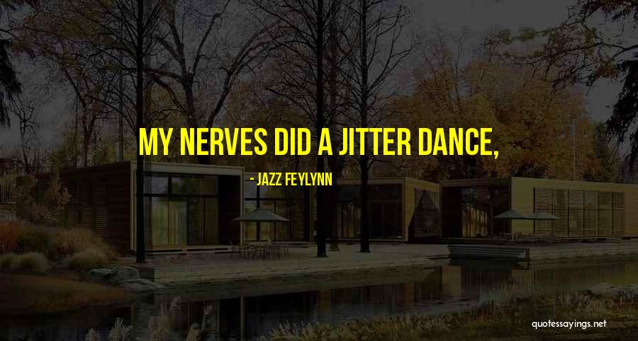 Jazz Feylynn Quotes 579357