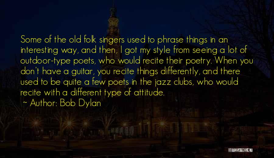 Jazz Guitar Quotes By Bob Dylan