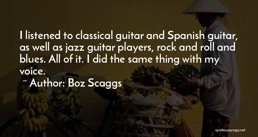 Jazz Guitar Quotes By Boz Scaggs