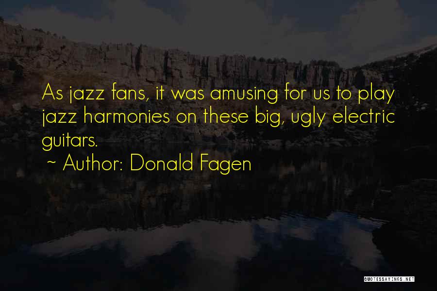 Jazz Guitar Quotes By Donald Fagen