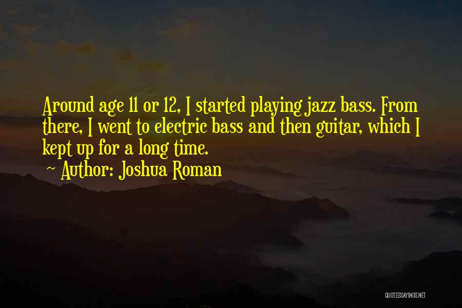 Jazz Guitar Quotes By Joshua Roman
