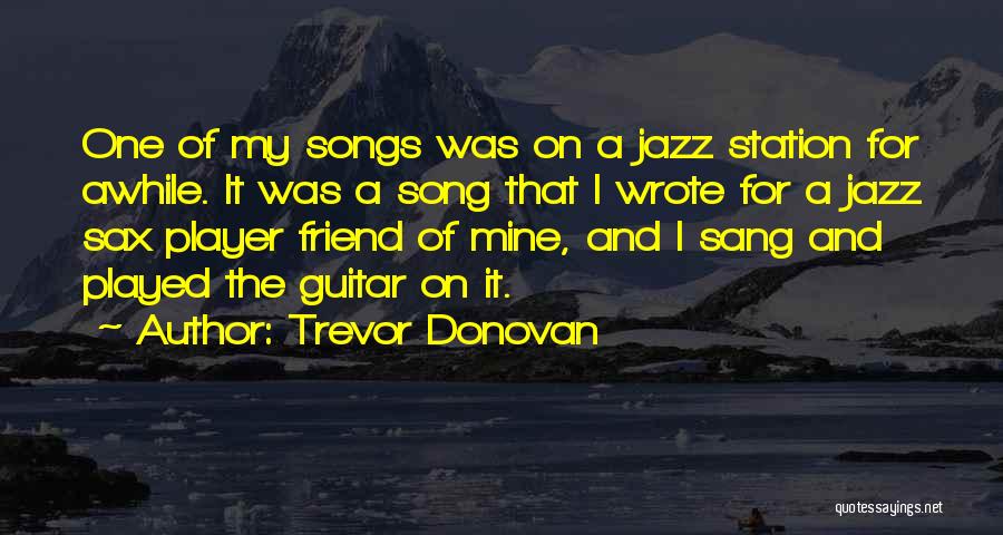 Jazz Guitar Quotes By Trevor Donovan