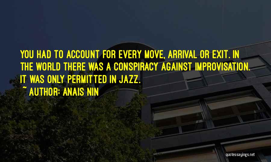 Jazz Improvisation Quotes By Anais Nin