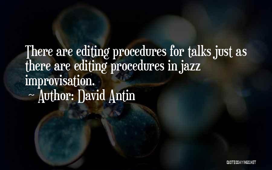 Jazz Improvisation Quotes By David Antin