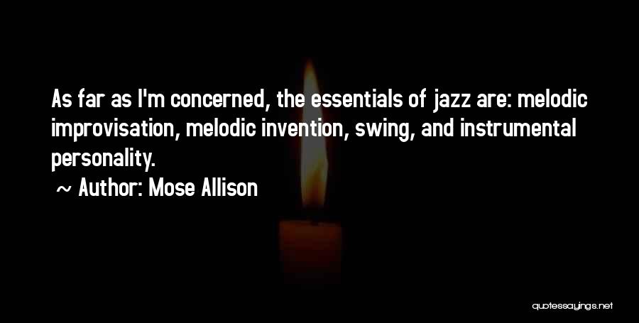 Jazz Improvisation Quotes By Mose Allison