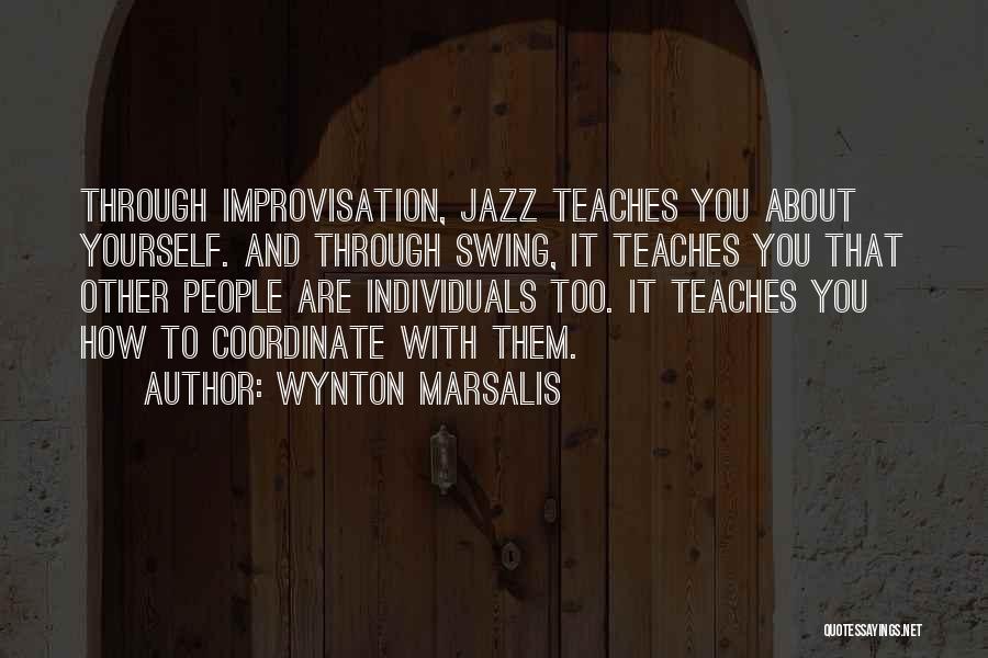 Jazz Improvisation Quotes By Wynton Marsalis