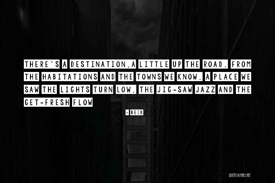 Jazz In On The Road Quotes By Beck