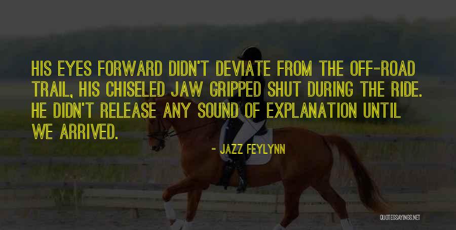 Jazz In On The Road Quotes By Jazz Feylynn