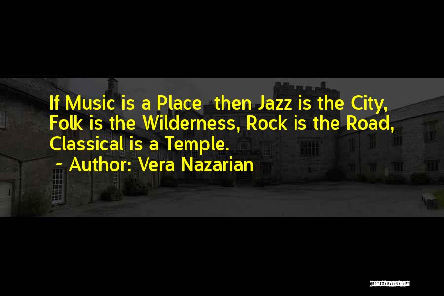 Jazz In On The Road Quotes By Vera Nazarian