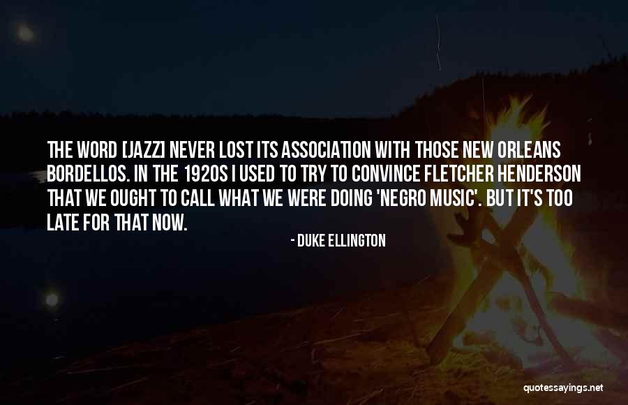 Jazz In The 1920s Quotes By Duke Ellington Jazz In The 1920s Quotes By Duke Ellington