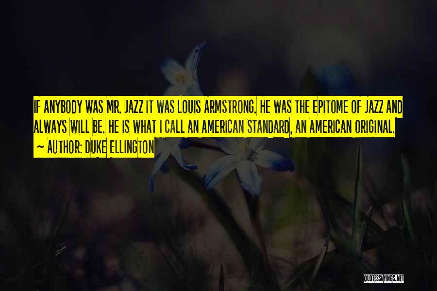 Jazz Louis Armstrong Quotes By Duke Ellington