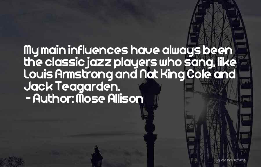 Jazz Louis Armstrong Quotes By Mose Allison