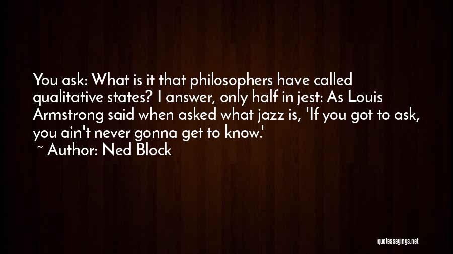 Jazz Louis Armstrong Quotes By Ned Block