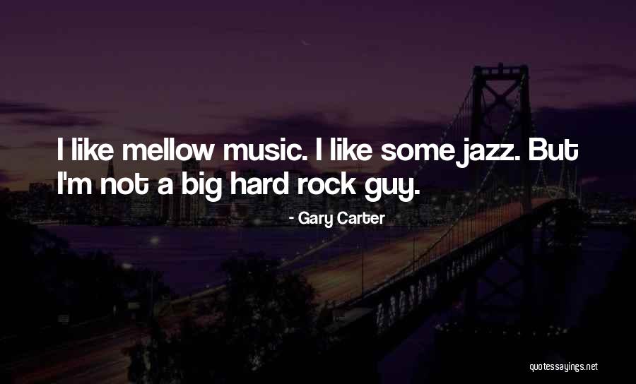 Jazz Music Quotes By Gary Carter Jazz Music Quotes By Gary Carter