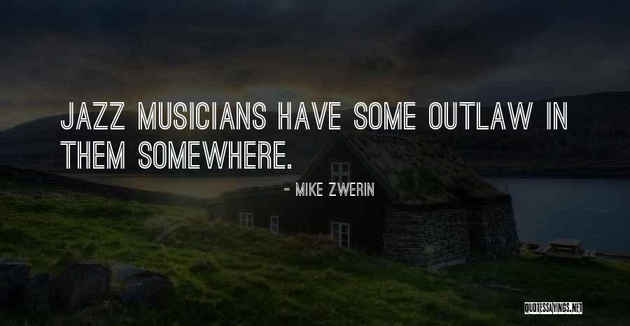 Jazz Music Quotes By Mike Zwerin Jazz Music Quotes By Mike Zwerin