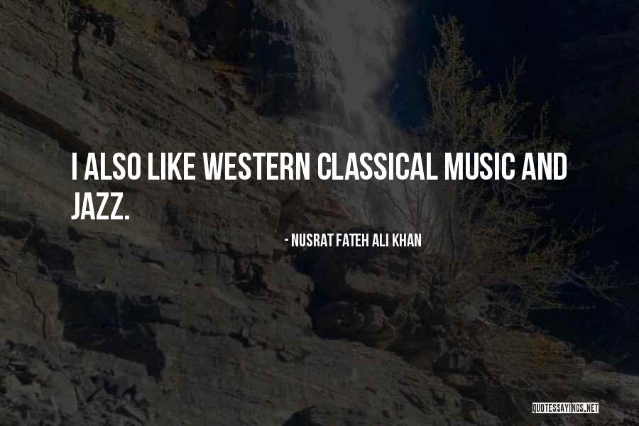 Jazz Music Quotes By Nusrat Fateh Ali Khan Jazz Music Quotes By Nusrat Fateh Ali Khan