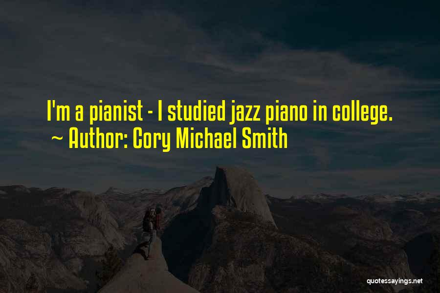 Jazz Piano Quotes By Cory Michael Smith