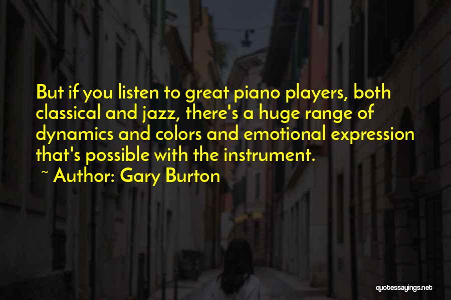 Jazz Piano Quotes By Gary Burton