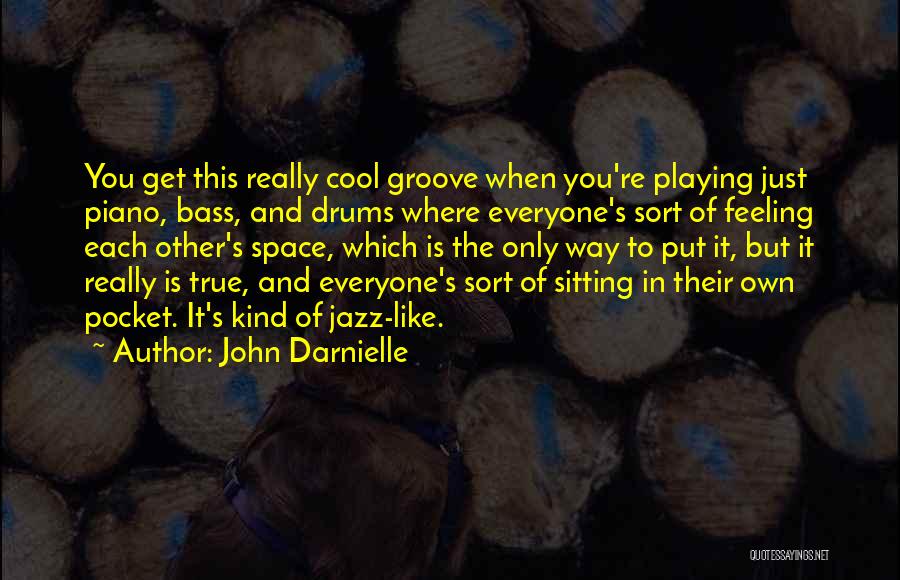 Jazz Piano Quotes By John Darnielle