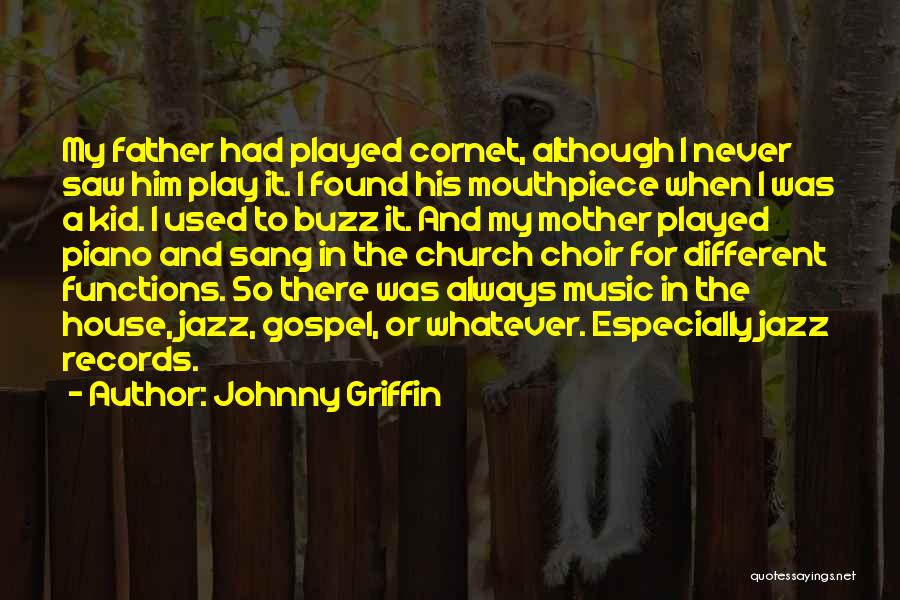 Jazz Piano Quotes By Johnny Griffin