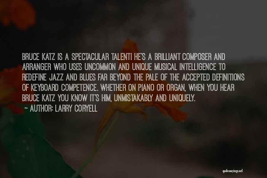 Jazz Piano Quotes By Larry Coryell