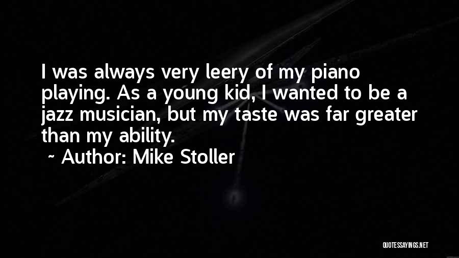 Jazz Piano Quotes By Mike Stoller