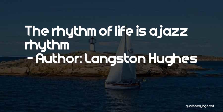Jazz Rhythm Quotes By Langston Hughes