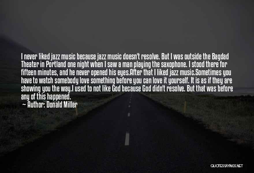 Jazz Saxophone Quotes By Donald Miller