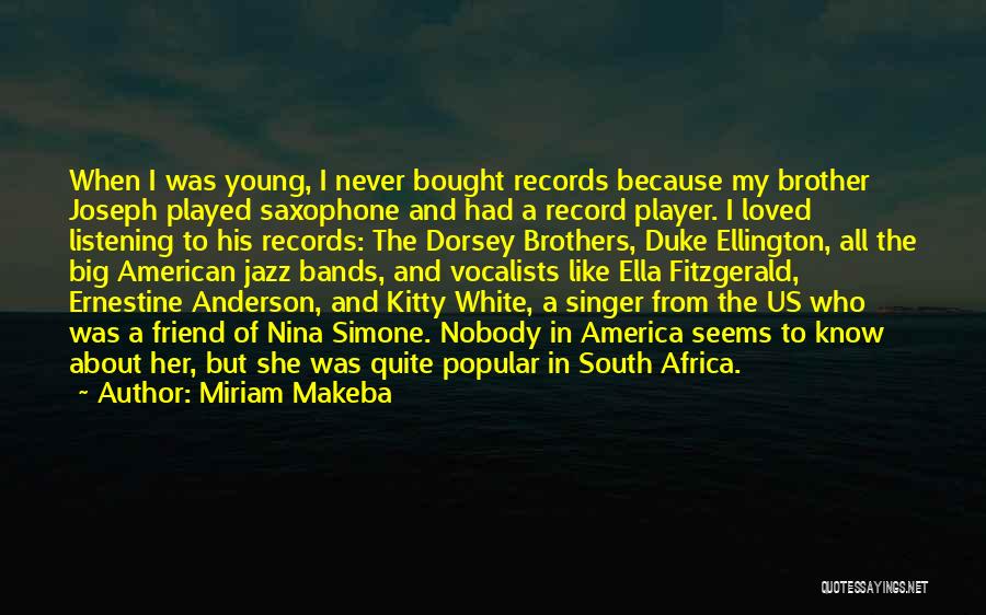 Jazz Saxophone Quotes By Miriam Makeba