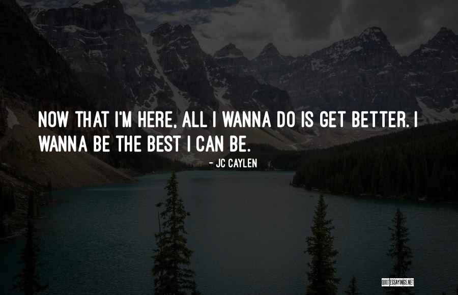 Jc Caylen Quotes 212541 Jc Caylen Quotes 212541
