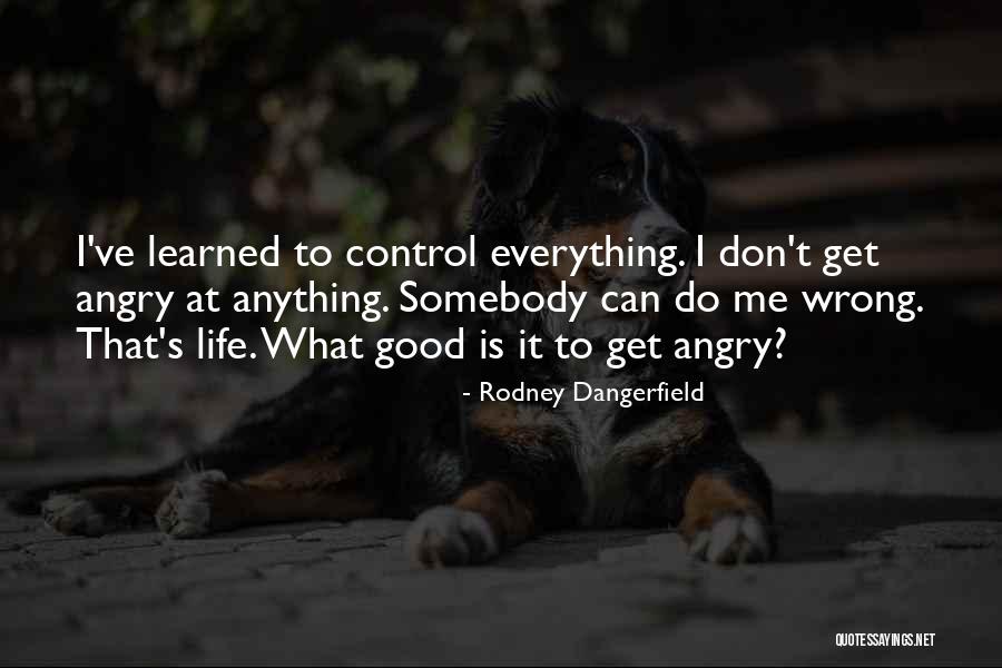 Jchristophers Quotes By Rodney Dangerfield Jchristophers Quotes By Rodney Dangerfield