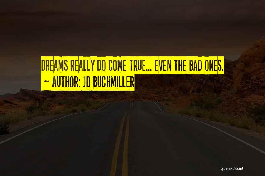 JD Buchmiller Quotes 1926919