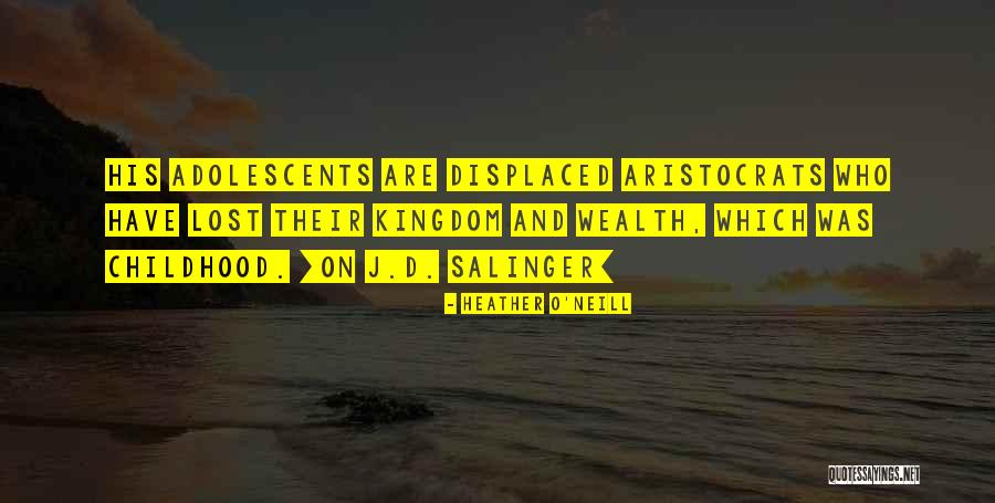 Jd Salinger Quotes By Heather O'Neill Jd Salinger Quotes By Heather O'Neill