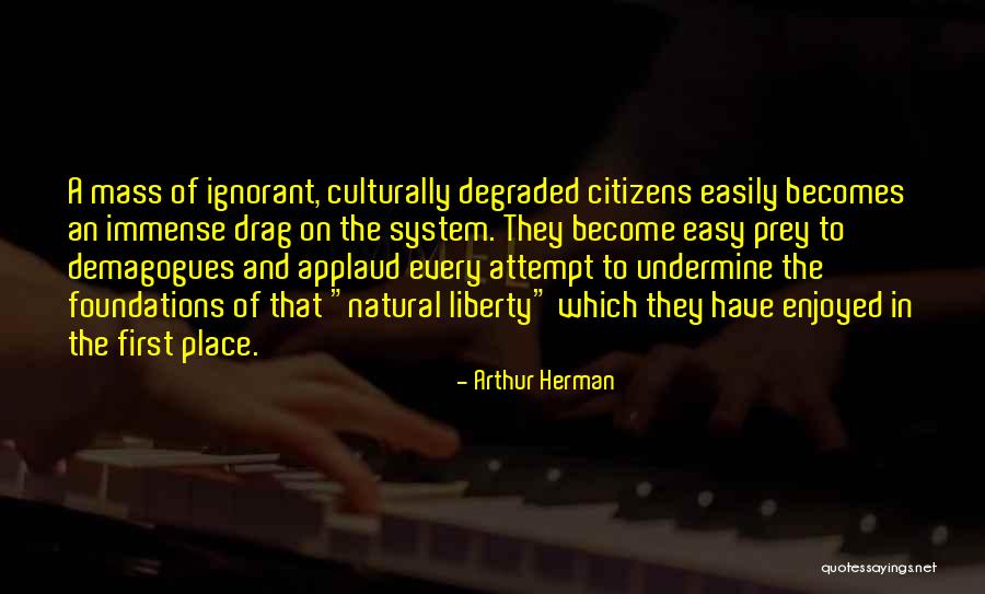 Jdronica Quotes By Arthur Herman Jdronica Quotes By Arthur Herman