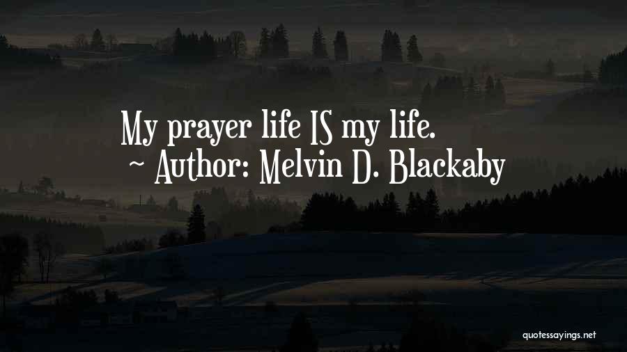 Je Laime Quotes By Melvin D. Blackaby