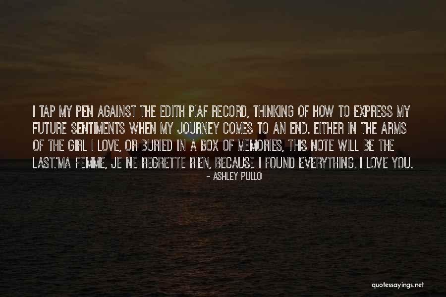 Je Ne Regrette Rien Quotes By Ashley Pullo Je Ne Regrette Rien Quotes By Ashley Pullo
