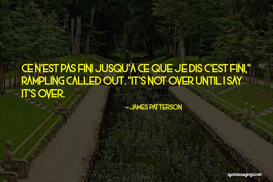 Je Quotes By James Patterson Je Quotes By James Patterson