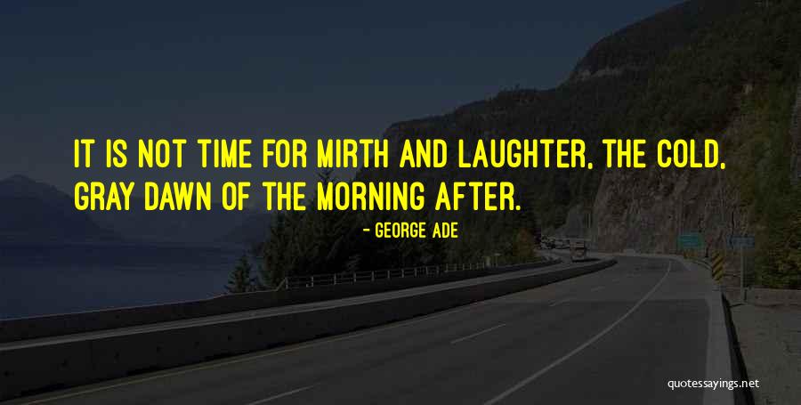 Je Voudrais Quotes By George Ade Je Voudrais Quotes By George Ade