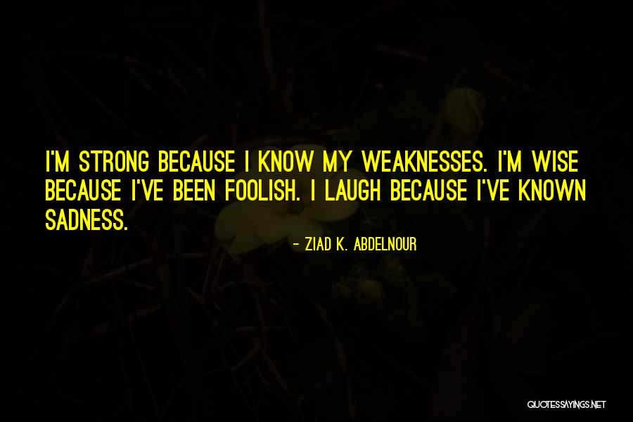 Je Voudrais Quotes By Ziad K. Abdelnour Je Voudrais Quotes By Ziad K. Abdelnour
