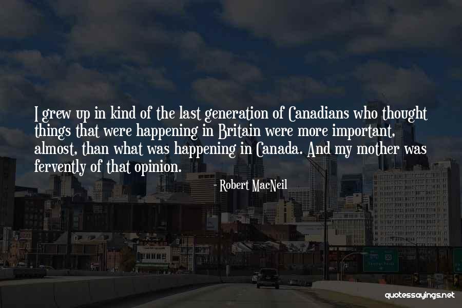 Jeagerism Quotes By Robert MacNeil Jeagerism Quotes By Robert MacNeil