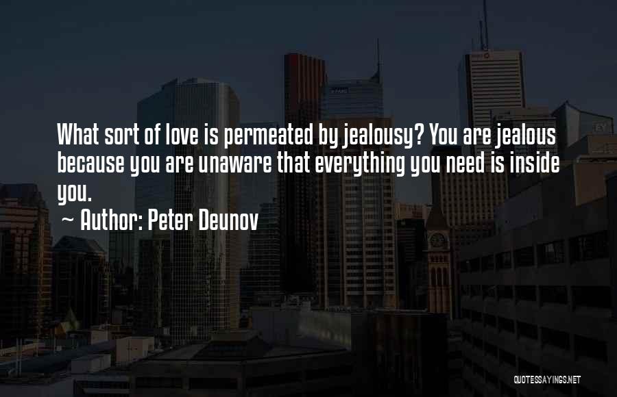 Jealous Because I Love You Quotes By Peter Deunov