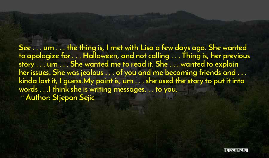 Jealous Best Friends Quotes By Stjepan Sejic