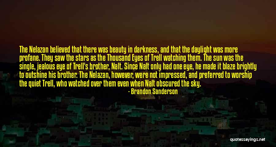 Jealous Brother Quotes By Brandon Sanderson Jealous Brother Quotes By Brandon Sanderson