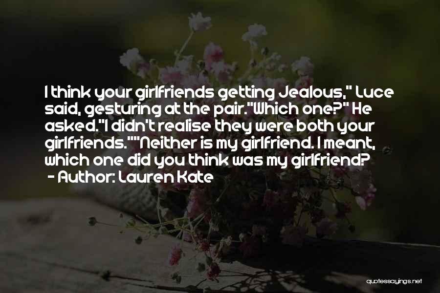 Jealous Ex Girlfriend Quotes By Lauren Kate