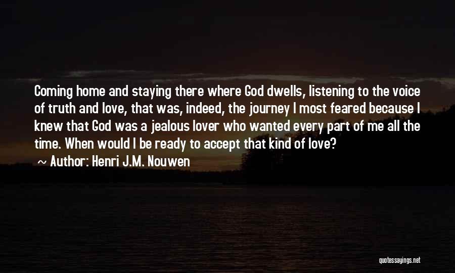 Jealous Ex Lover Quotes By Henri J.M. Nouwen