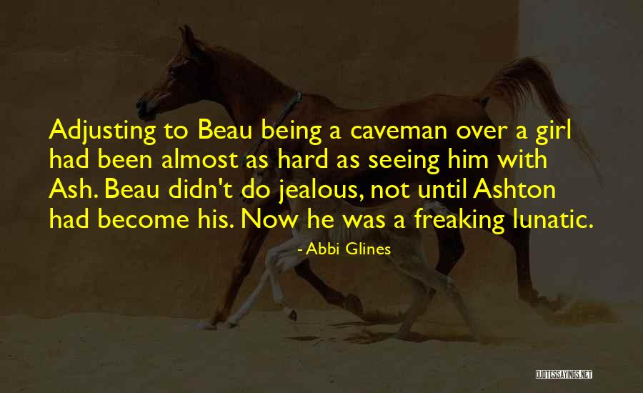 Jealous Girl Quotes By Abbi Glines