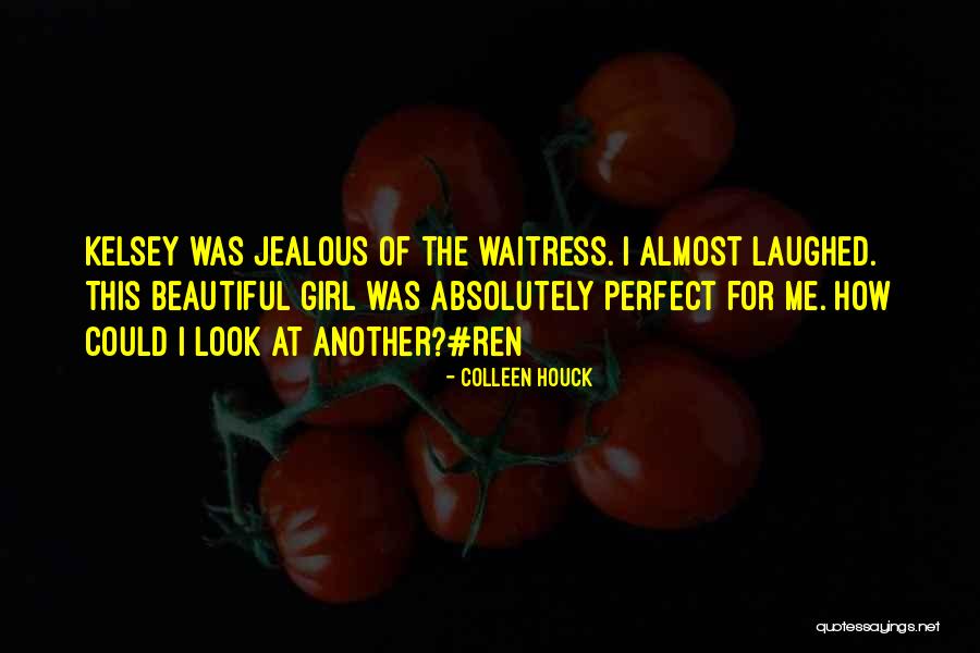 Jealous Girl Quotes By Colleen Houck