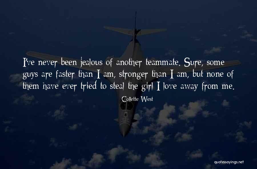 Jealous Girl Quotes By Collette West