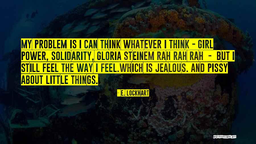 Jealous Girl Quotes By E. Lockhart