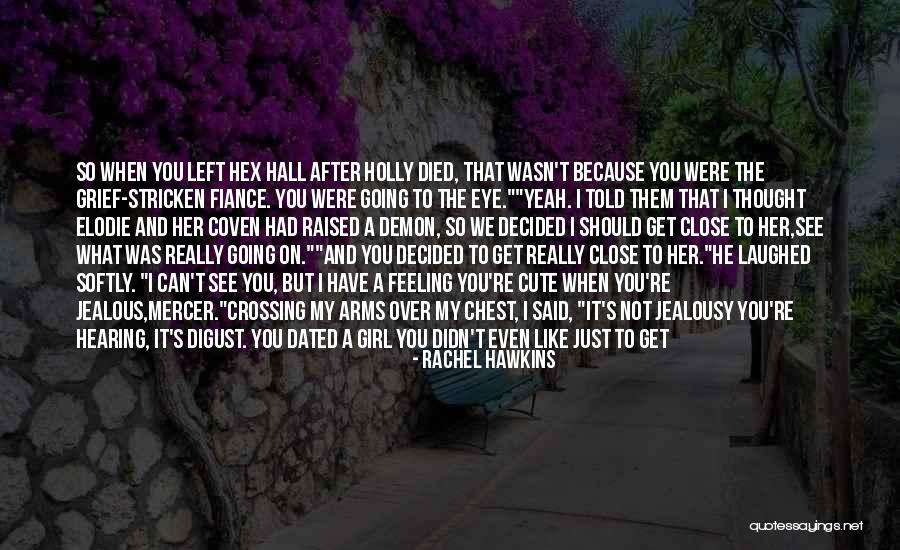 Jealous Girl Quotes By Rachel Hawkins